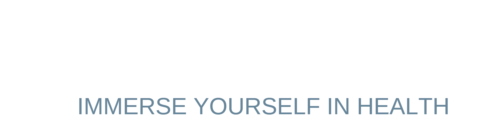 Immerse Yourself in Health